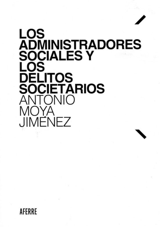 Los Administradores Sociales Y Los Delitos Societarios