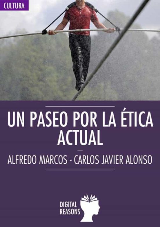 Un Paseo Por La Ética Actual