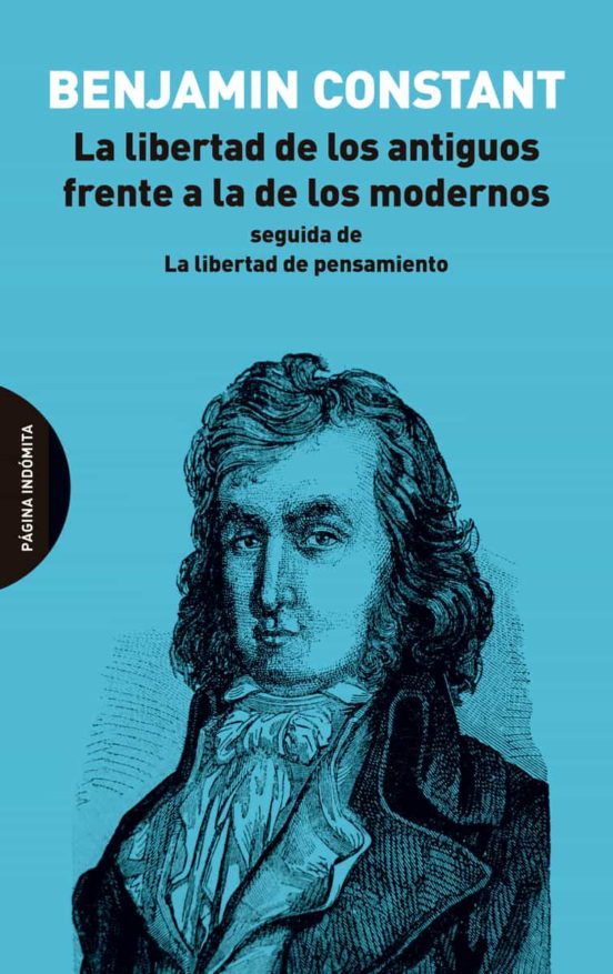 La Libertad De Los Antiguos Frente A La De Los Modernos: Seguida De La
