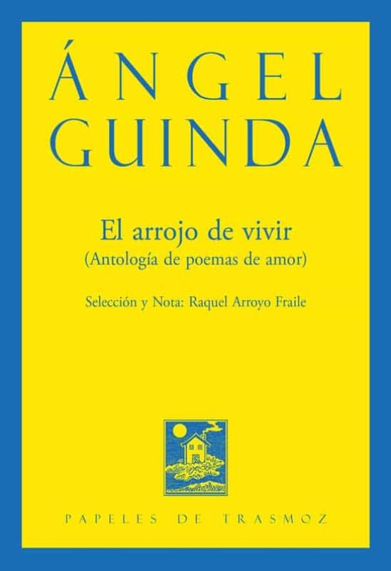 El Arrojo De Vivir
