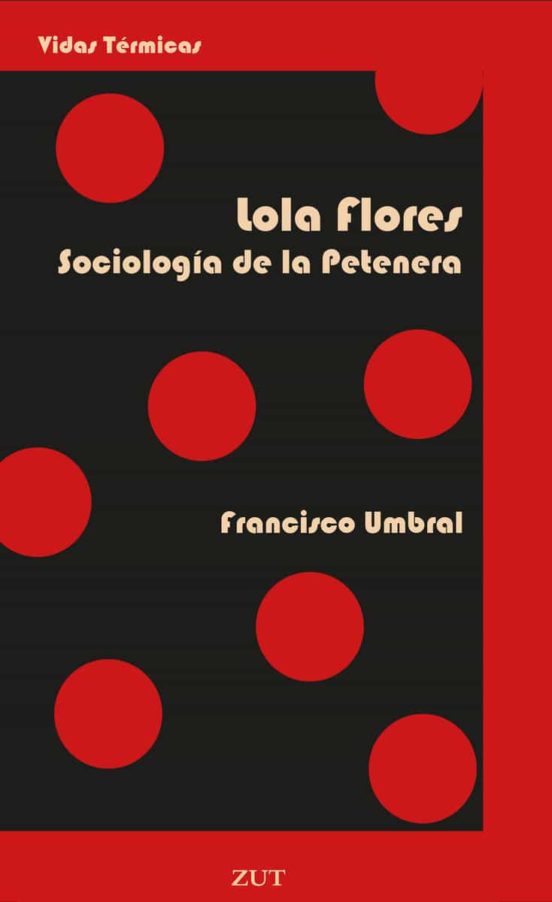 Lola Flores. Sociología De La Petenera