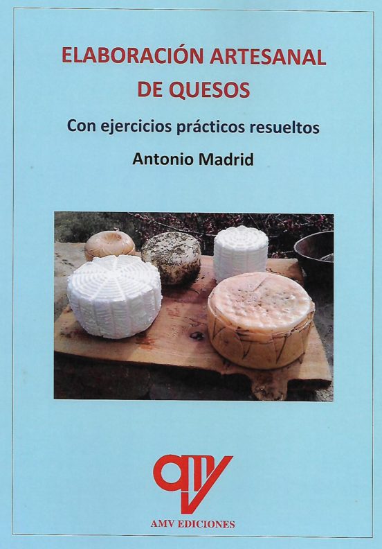 Elaboracion Artesanal De Quesos: Con Ejercicios Practicos Resueltos