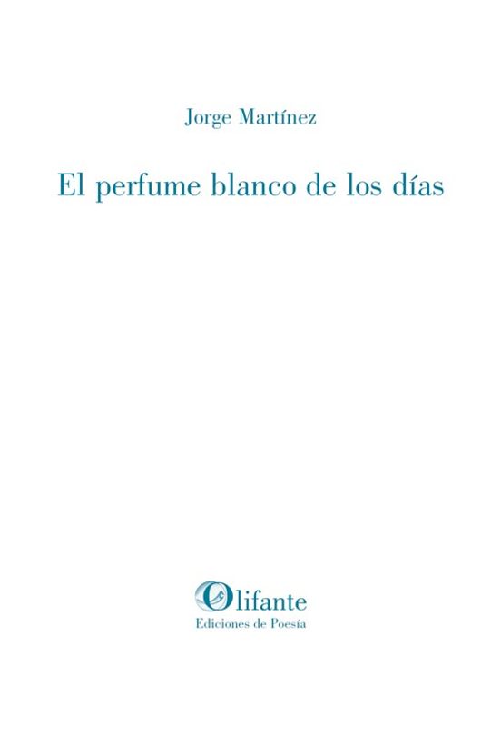 El Perfume Blanco De Los Días