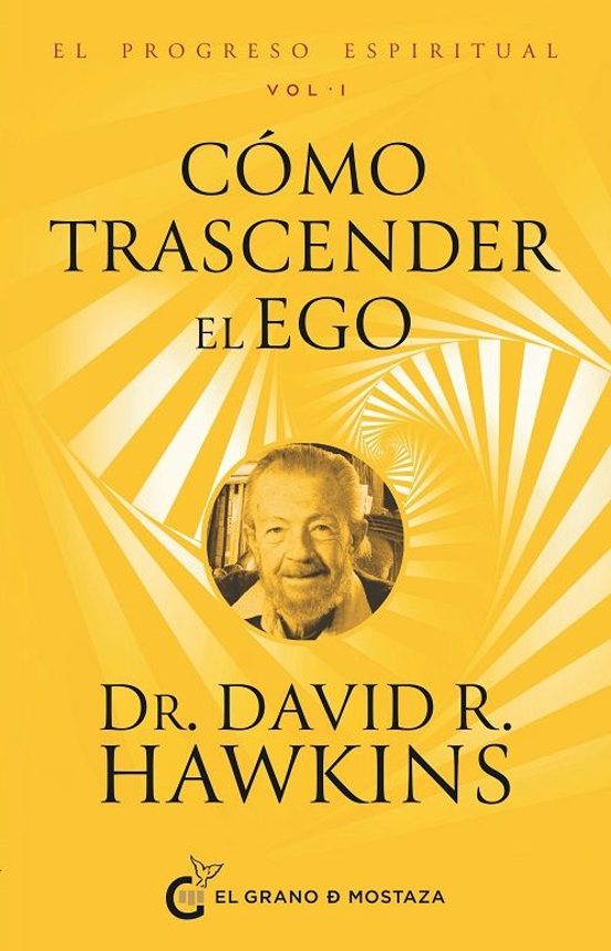 El Progreso Espiritual. Vol. 1. Cómo Trascender El Ego