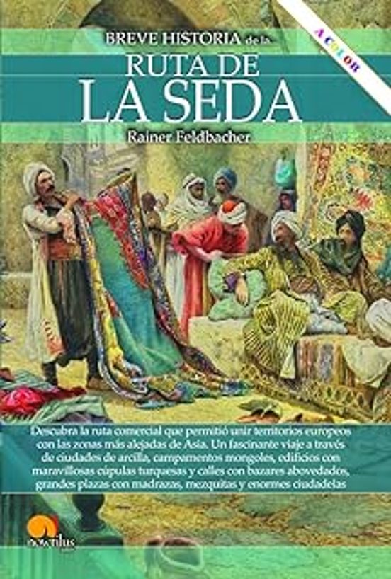 Breve Historia De La Ruta De La Seda