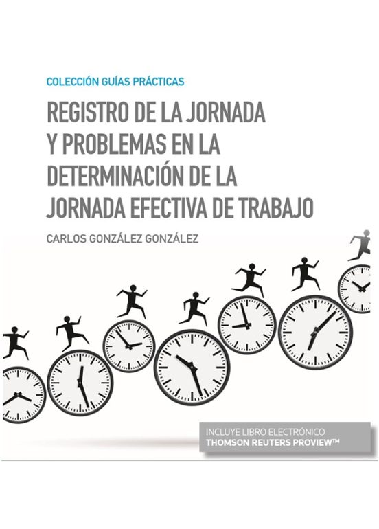 Registro De La Jornada Y Problemas En La Determinación De La Jornada Efectiva De Trabajo