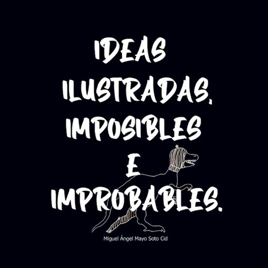 Ideas Ilustradas E Imposibles O Improbables 1