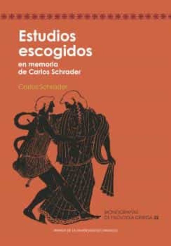 Estudios Escogidos En Memoria De Carlos Schrader