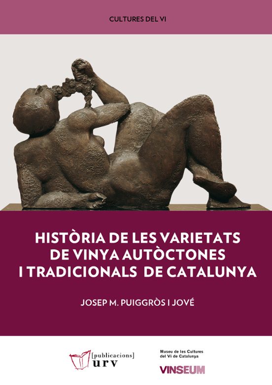 Història De Les Varietats De Vinya Autòctones I Tradicionals De Catalunya