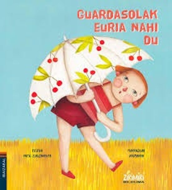 Guardasolak Euria Nahi Du