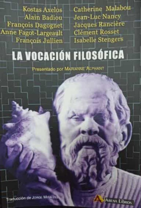 La Vocacion Filosofica. Presentado Por Marianne Alphant