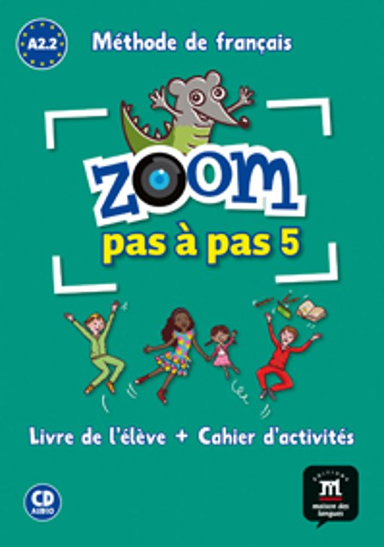 Zoom Pas À Pas A2.2: Livre De L Élève + Cahier D Activités + Cd