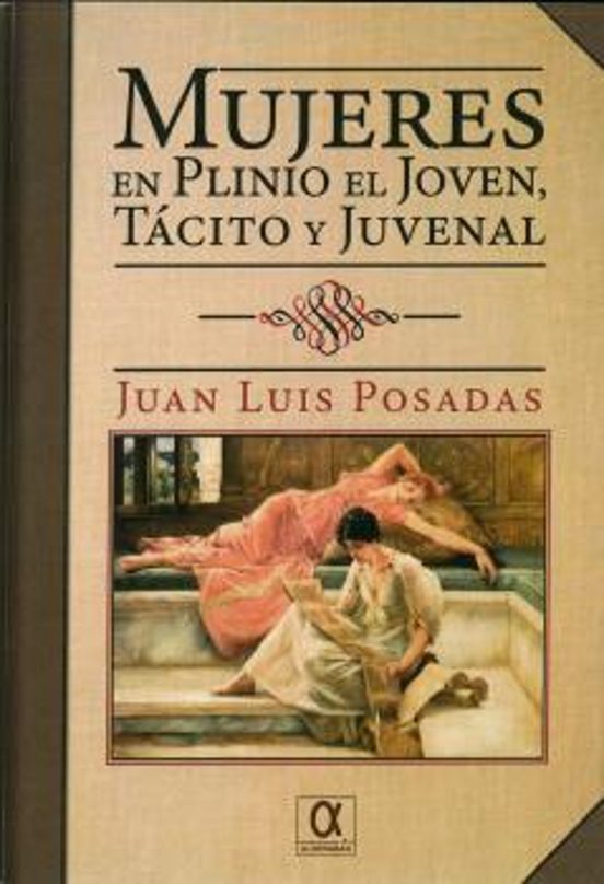 Mujeres En Plinio El Joven Tacito Y Juvenal