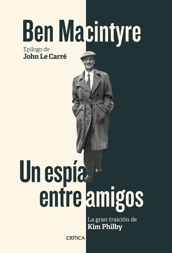 Un Espia Entre Amigos: La Gran Traicion De Kim Philby