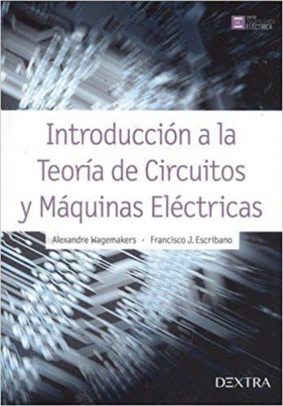Introducción A La Teoría De Circuitos Y Máquinas Eléctricas
