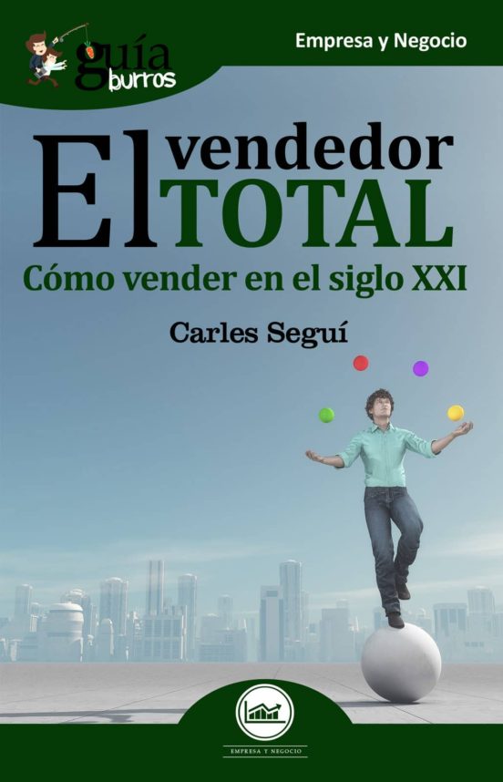 El Vendedor Total: Como Cender En El Siglo Xxi
