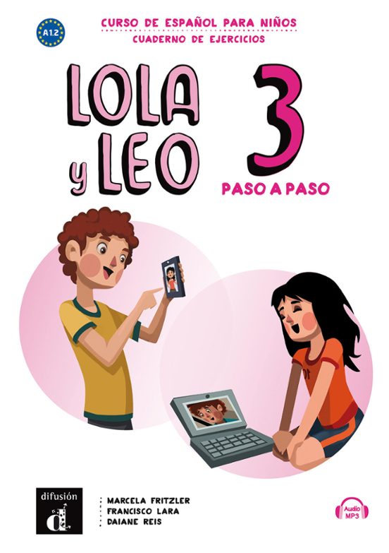 Lola Y Leo Paso A Paso 3 Nivel A2.1: Cuaderno De Ejercicios + Mp3 Desc