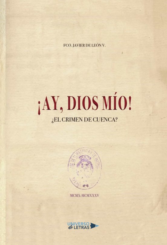 ¡ay Dios Mío! ¿el Crimen De Cuenca?