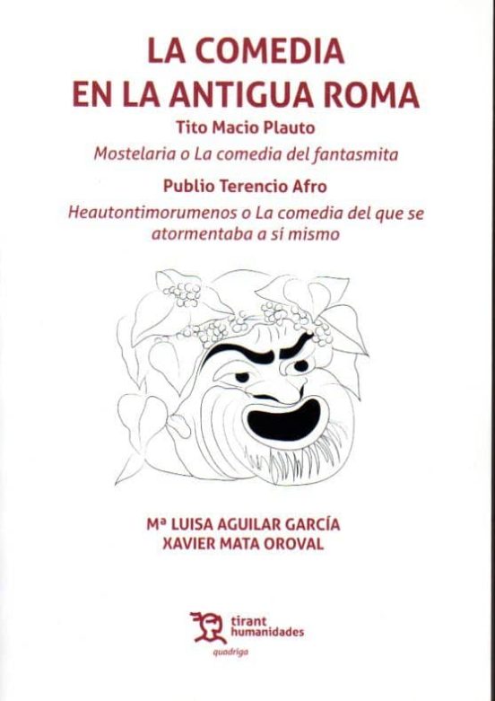 La Comedia En La Antigua Roma: Mostelaria Y Heautontimorumenos