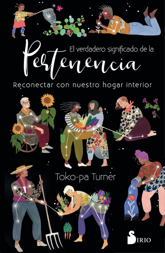 El Verdadero Significado De La Pertenencia: Reconectar Con Nuestro Hog
