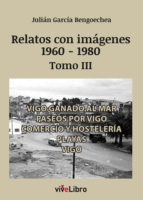 Relatos de Vigo con imágenes Tomo III