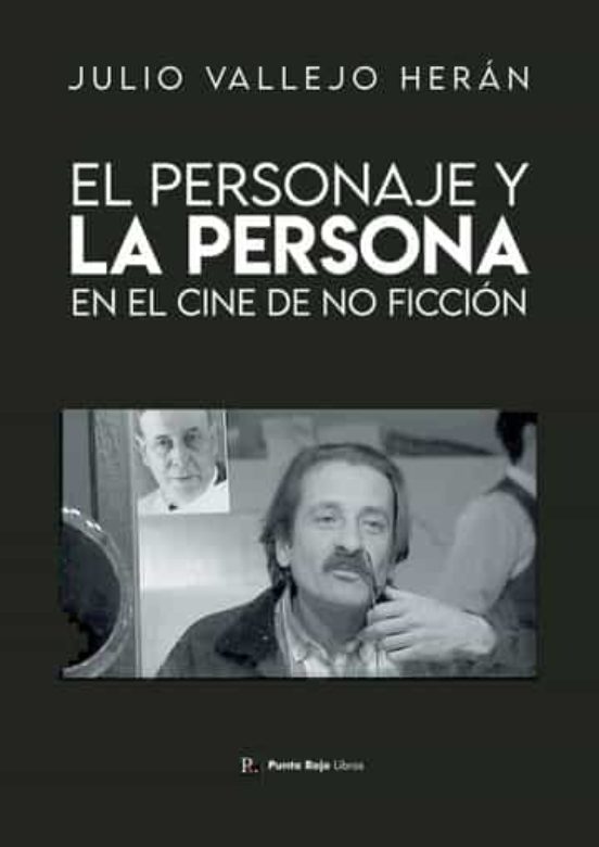 El Personaje Y La Persona En El Cine De No Ficción