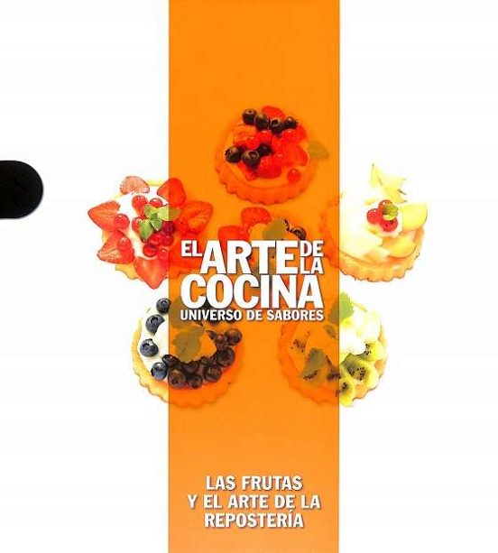 Las Frutas Y El Arte De La Repostería