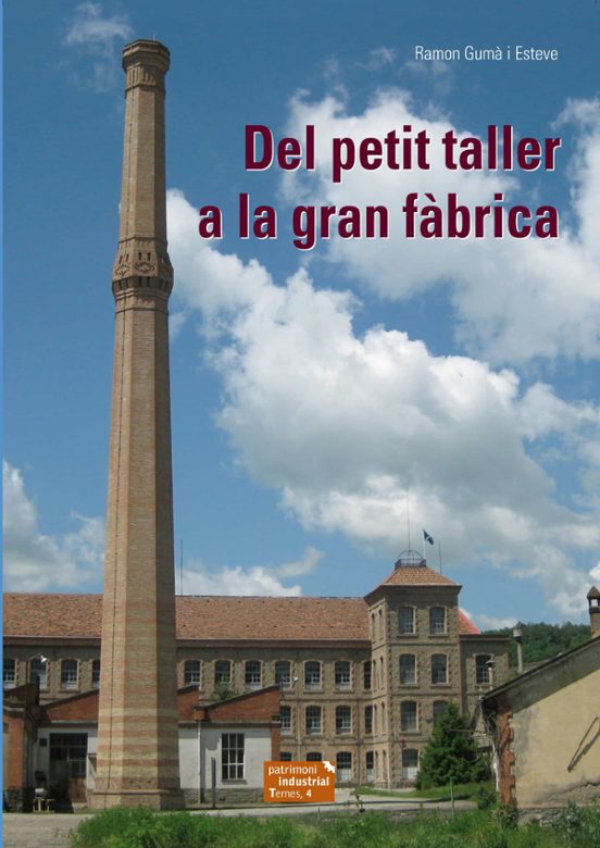 Del Petit Taller A La Gran Fàbrica