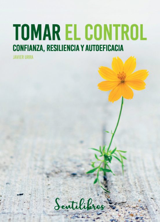 Tomar El Control: Confianza Resiliencia Y Autoeficacia
