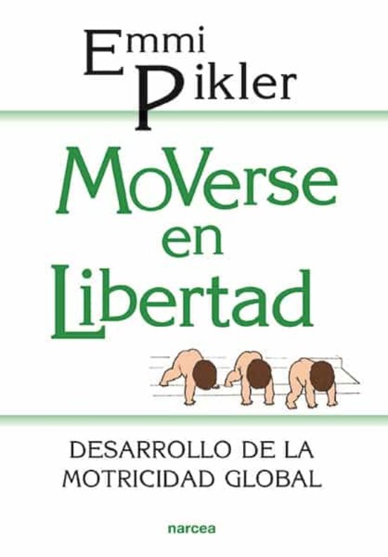 Moverse En Libertad: Desarrollo De La Motricidad Global