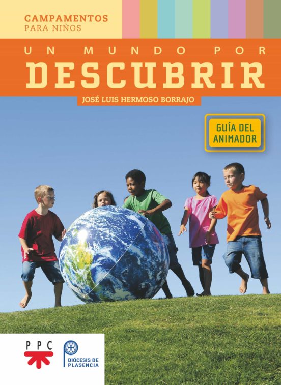 Un Mundo Por Descubrir. Guía Del Animador