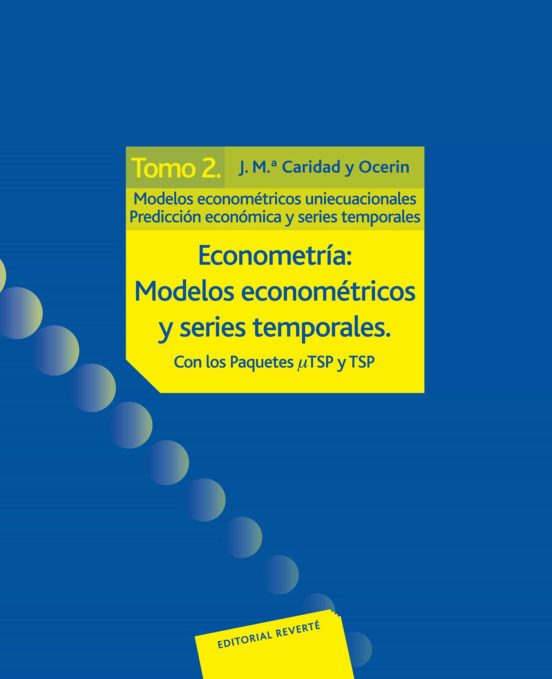 Econometria 2: Modelos Econometricos Y Series Temporales
