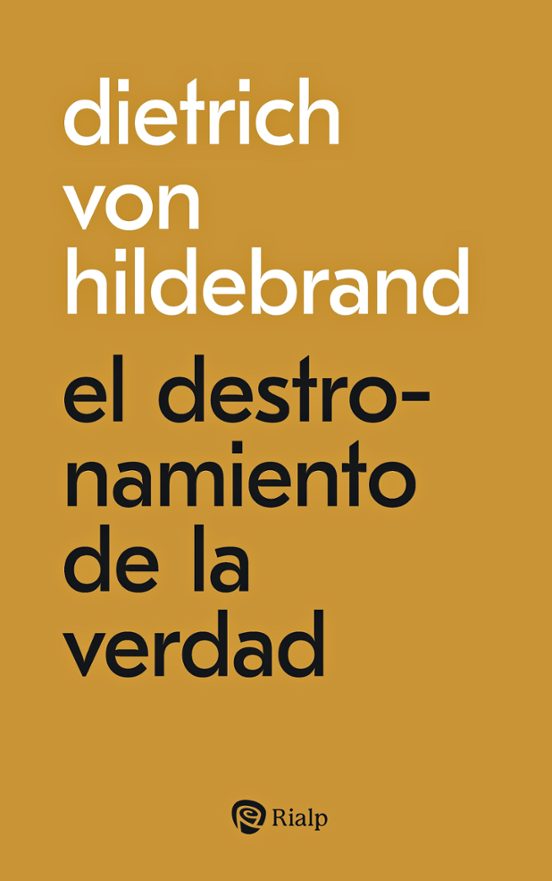El destronamiento de la verdad