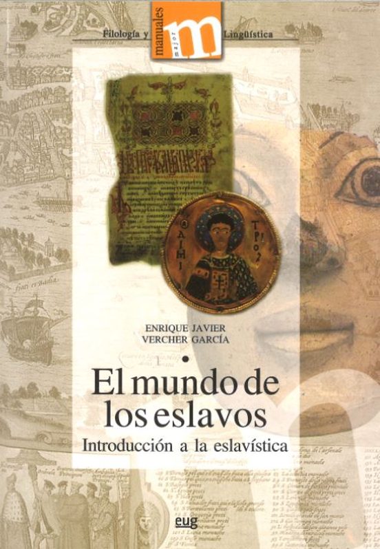 El Mundo De Los Eslavos: Introduccion A La Eslavistica