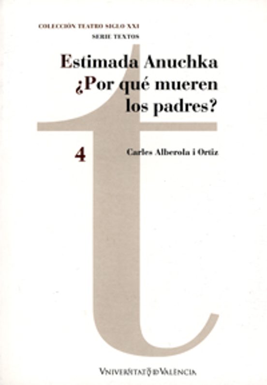 Estimada Anuchka ¿por Que Mueren Los Padres?