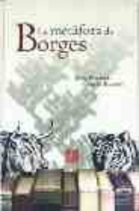 La Metafora De Borges