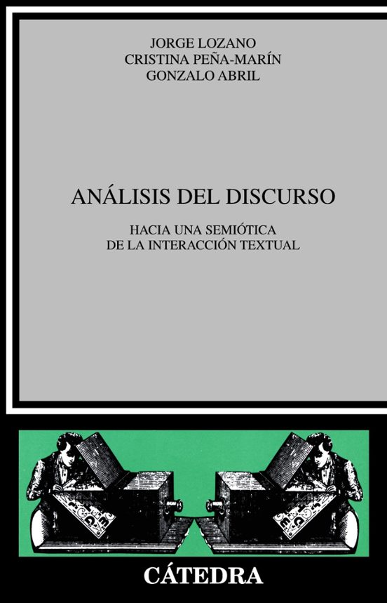 Analisis Del Discurso. Hacia Una Semiotica De Interaccion Textual