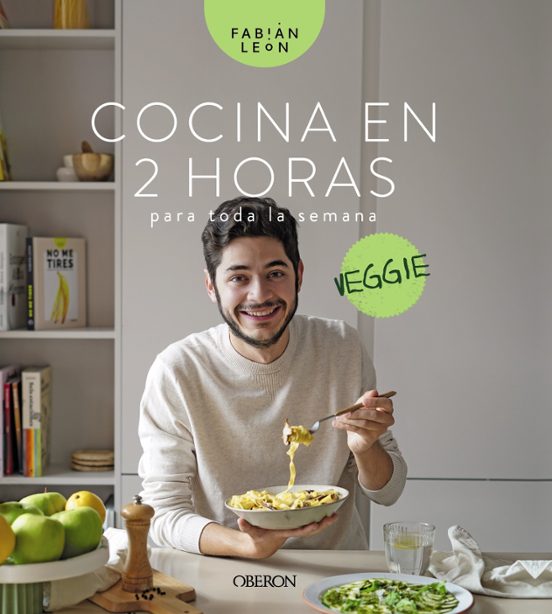Cocina En 2 Horas Para Toda La Semana. Veggie