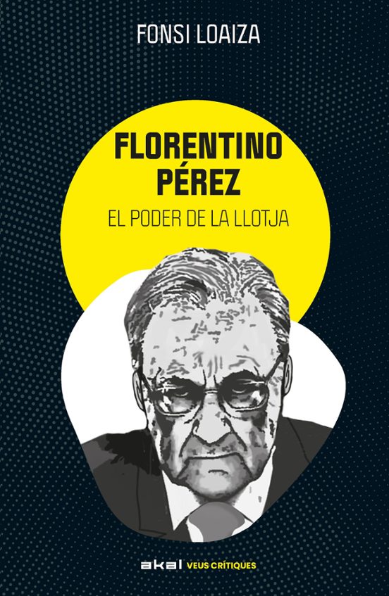 Florentino Pérez I El Poder De La Llotja