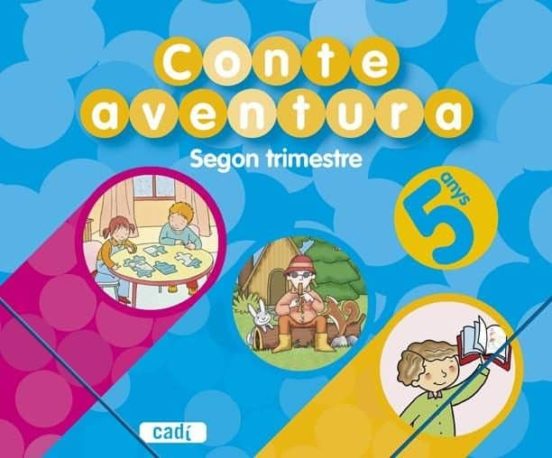 Conteaventura 5 Anys. Segon Trimestre