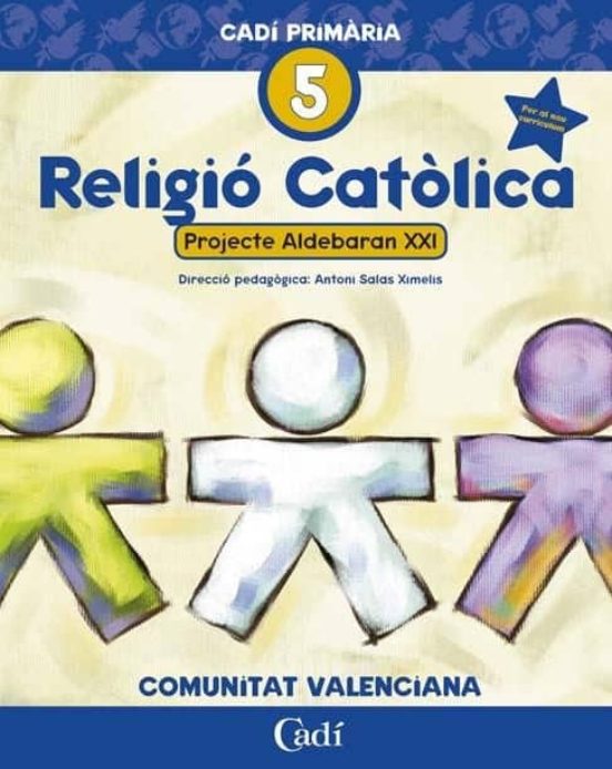 Religio Catolica 5º Primaria. Projecte Aldebaran Xxi. Comunitat V Alen