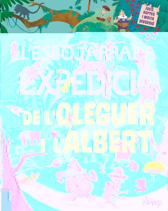 L'esbojarrada expedició de l'Oleguer i l'Albert