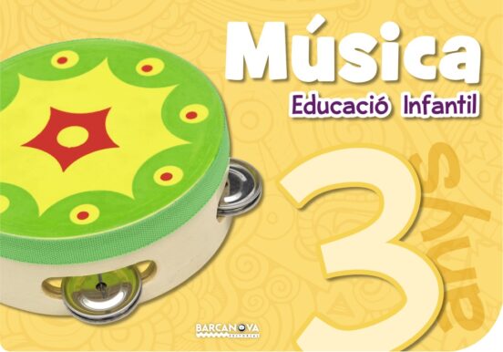 Música P3 Educacio Infantil 3 Anys Quadern de L Alumne Catala Ed 2017