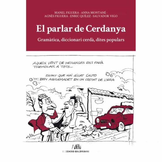 El Parlar De Cerdanya. Gramatica Diccionari Cerda Dites Populars