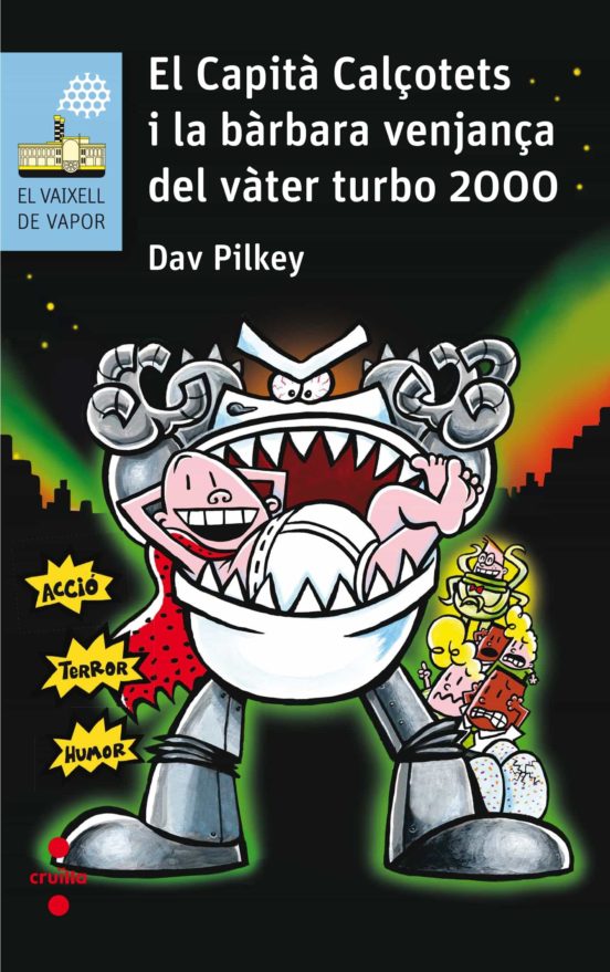 El Capita Calçotets 11: I La Barbara Venjança Del Vàter Turbo 2000