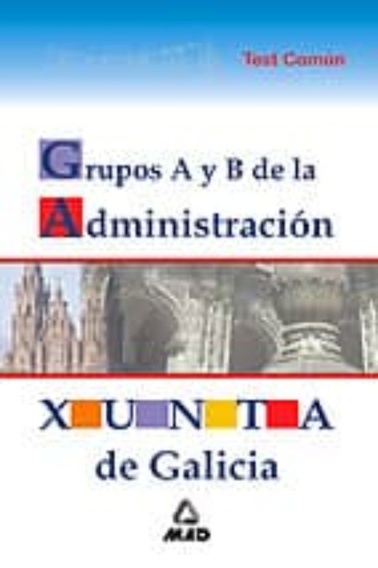 Administracion De La Xunta De Galicia : Test Comun