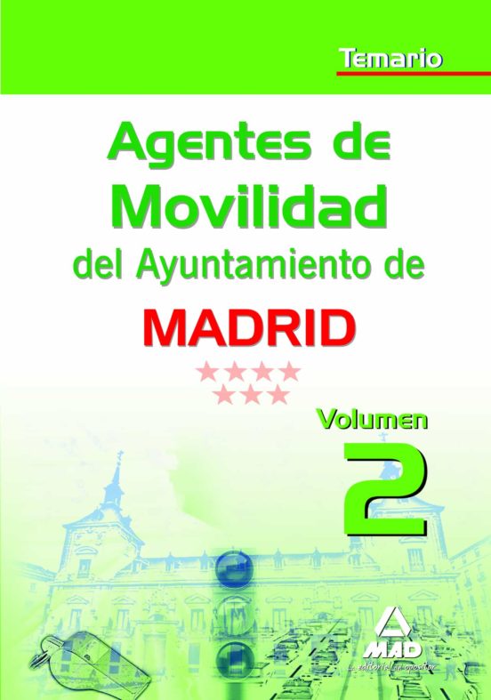 Agentes De Movilidad Del Ayuntamiento De Madrid. Temario Volumen Ii