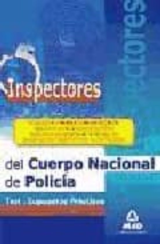 Inspectores Cuerpo Nacional De Policia: Test Y Casos Practicos