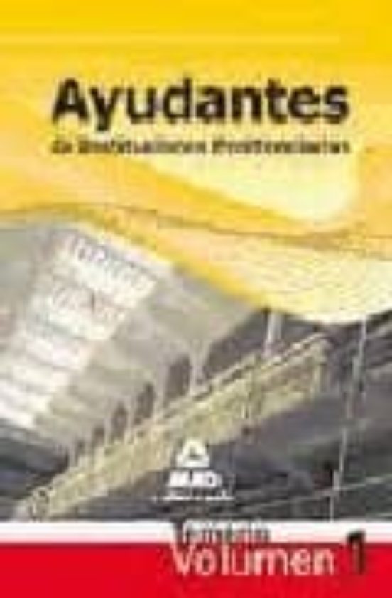 Ayudantes De Instituciones Penitenciarias. Temario. Volumen I