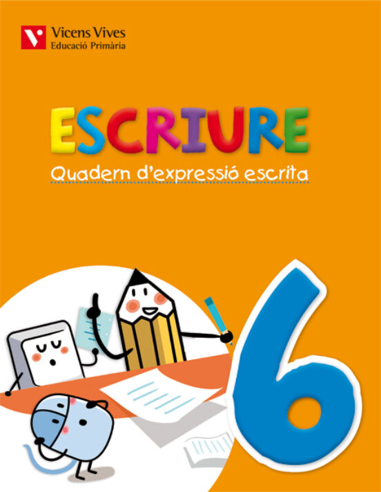 Escriure. Quadern D Expressió Escrita 6. Illes Balears 3º Primaria
